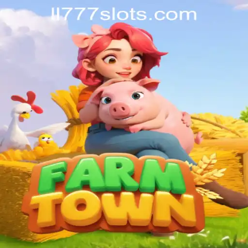 FarmTown: Exploring the Rural Adventure and Ll777 Slot Online Login